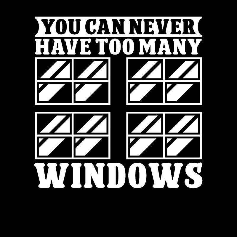 Glaser Never Have Too Many Windows Glaserarbeiter