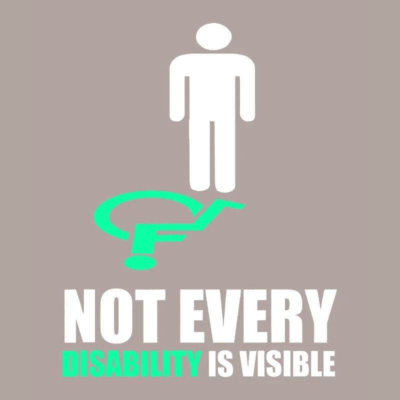 Not Every Disability is Visible - Disability Aware