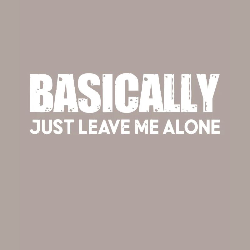 Basically Just Leave Me Aloneworking late