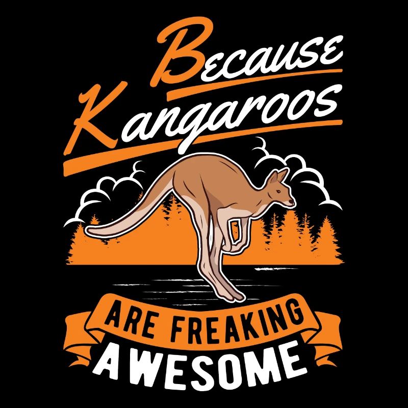 Because Kangaroos are freaking awesome Känguru