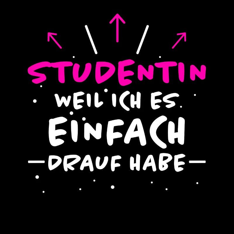 Studentin Spruch Universität Studentin Geschenk