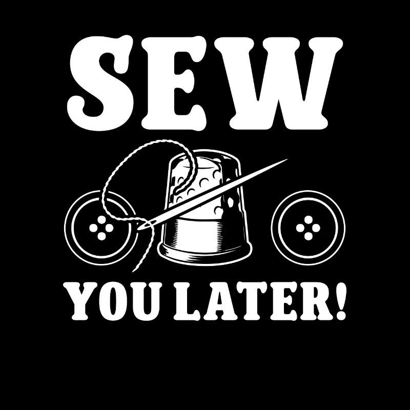 Tailor Sew You Later Couture Couturière Tailoring