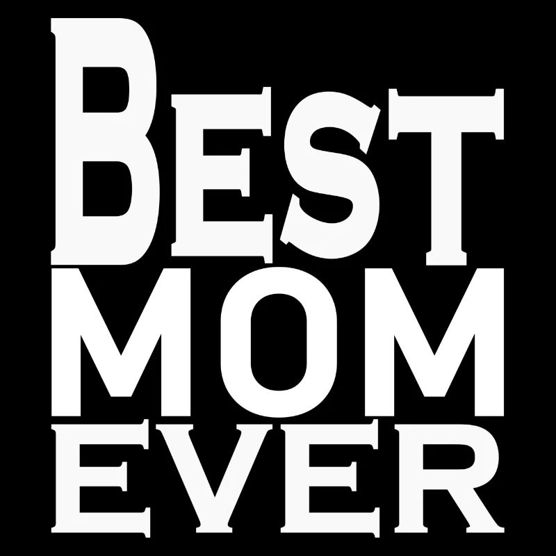 BEST MOM EVER