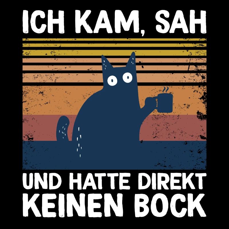 ich kam sah und hatte direkt keinen bock Katze