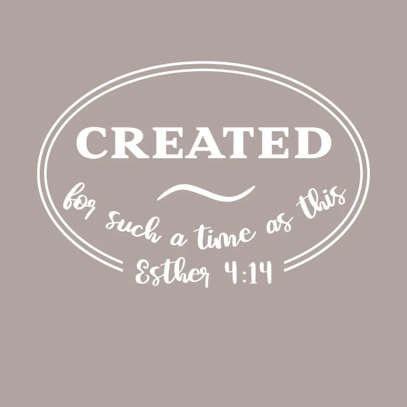 Christian Design Created for Such a Time as This.