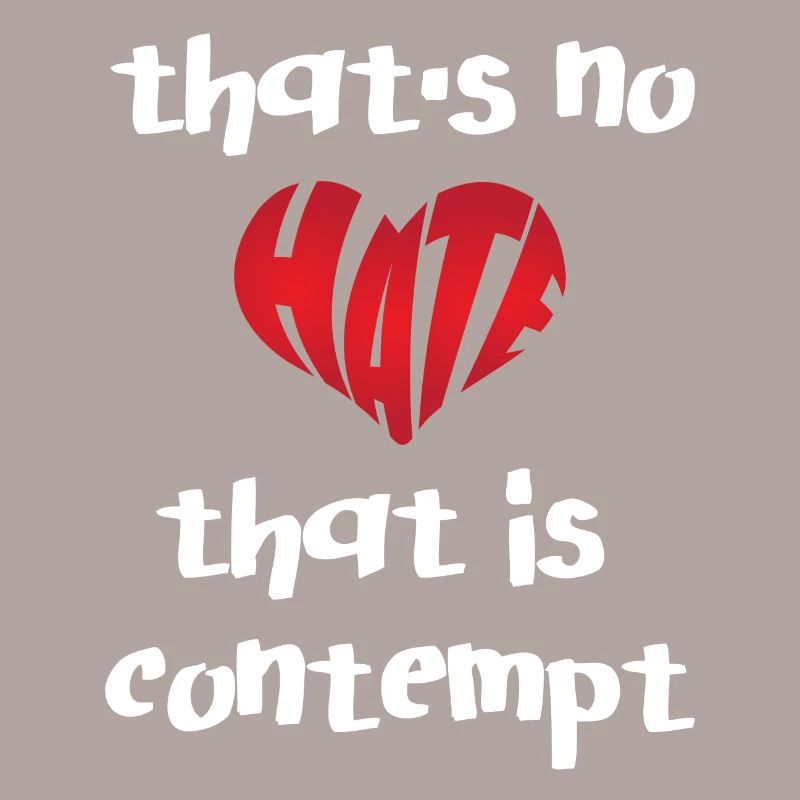 No Hate That Contempt Stop Hate