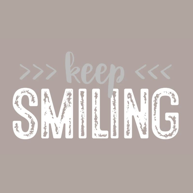 Keep smiling - Lächle weiter