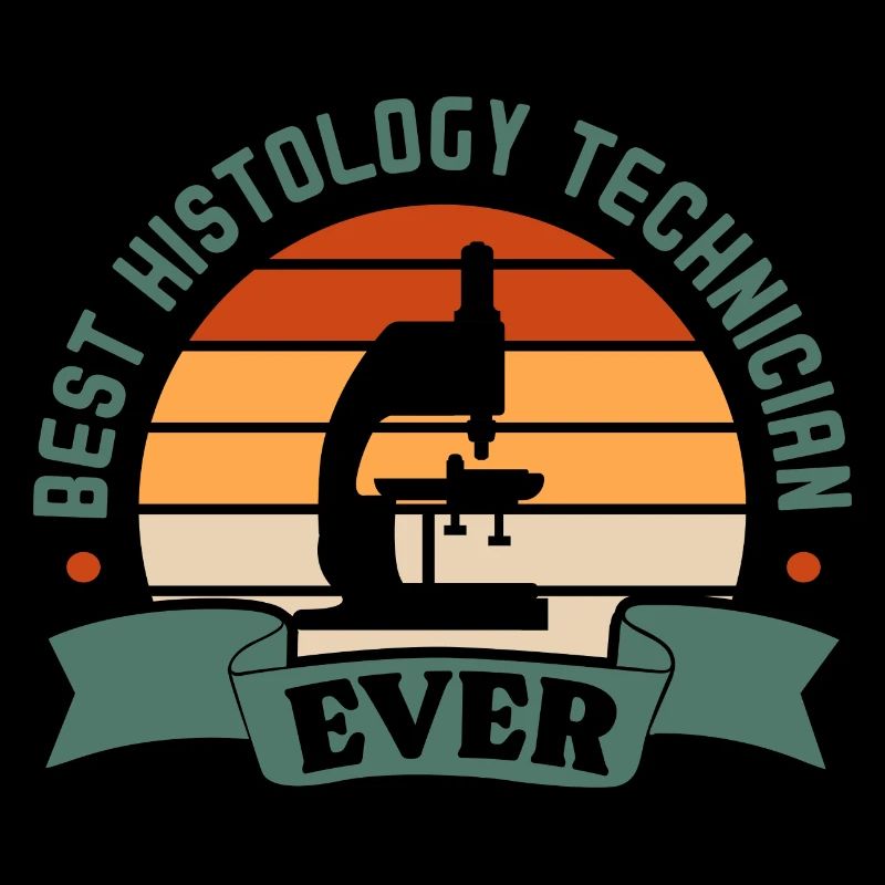 Best Histology Technician Ever