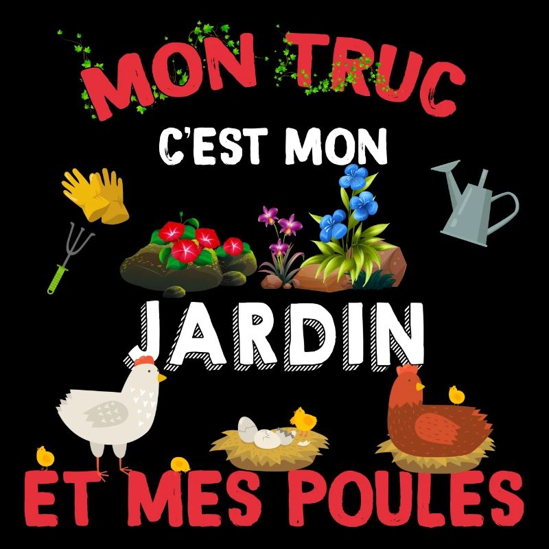 Mon Truc mon jardin et mes poules jardinage