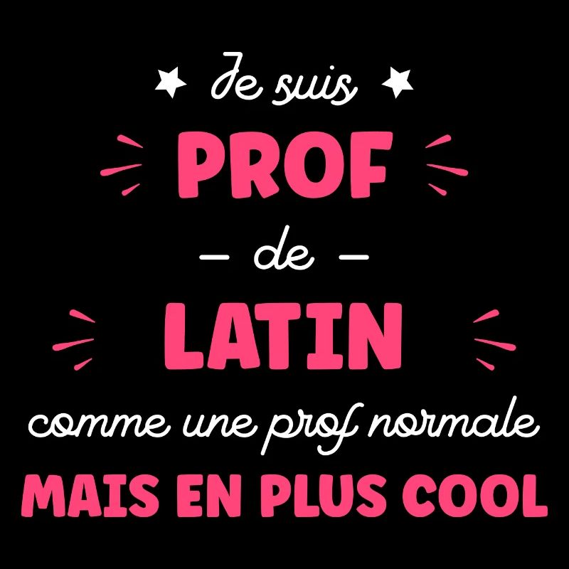 Je suis prof de latin