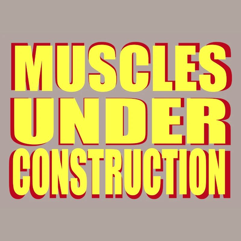 muscles under construction