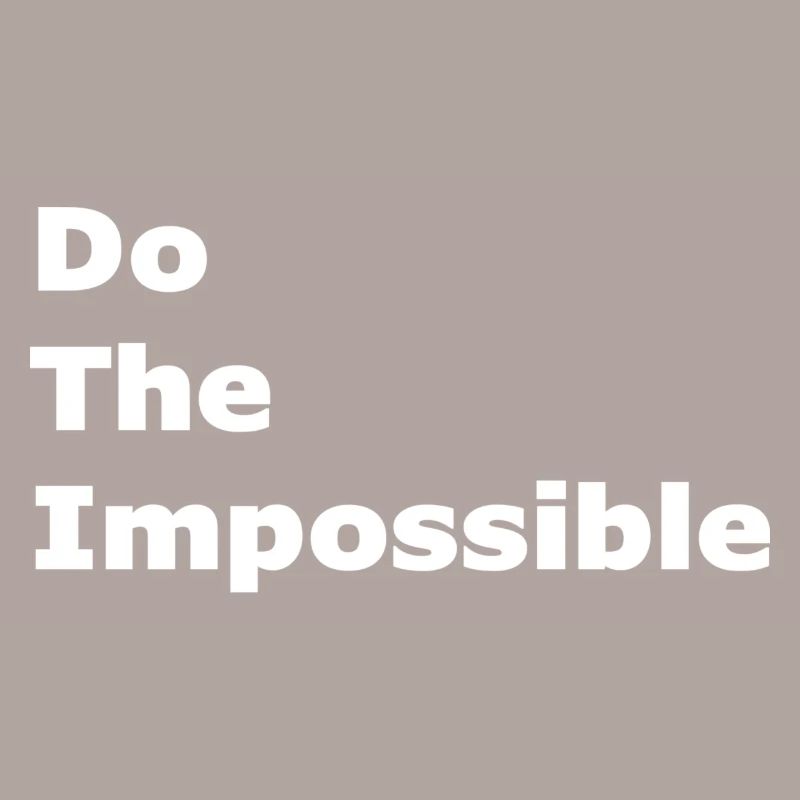 Faites l’impossible