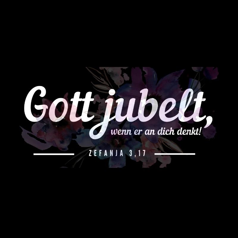Gott jubelt, wenn er an dich denkt!