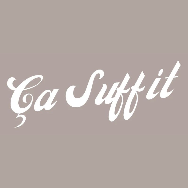 Ça suffit idée cadeau