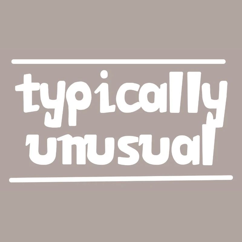 Typisch ungewöhnlich | Nerd | Lustig | anders sein