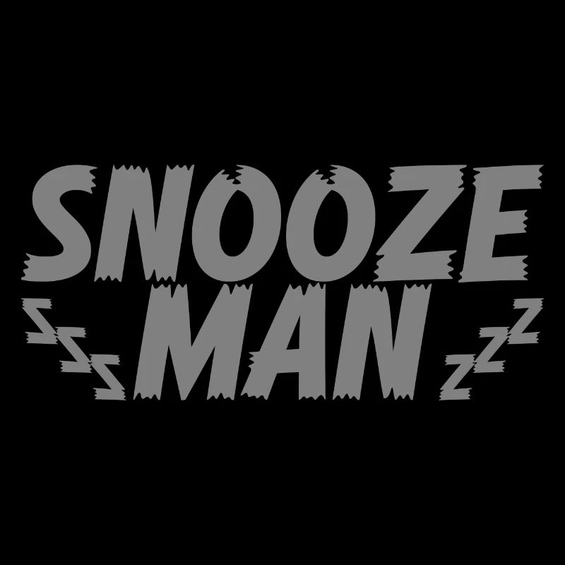 Late Riser Funny Snooze Man Nightshift