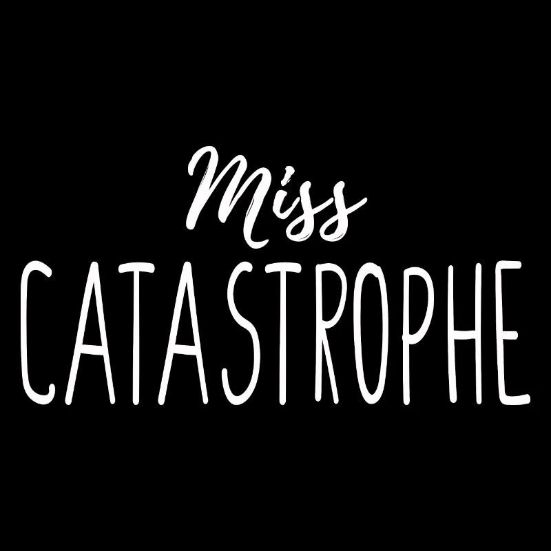 Miss catastrophe