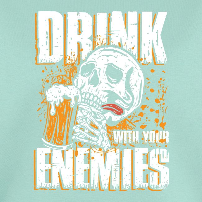 Drink with your enemies
