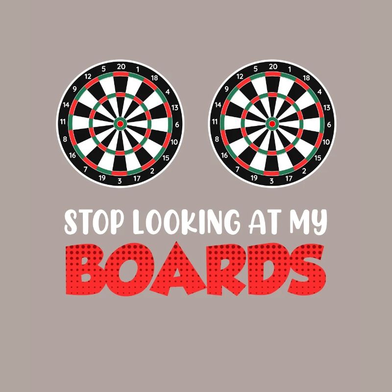 Stop Looking at my Boards! Darts player