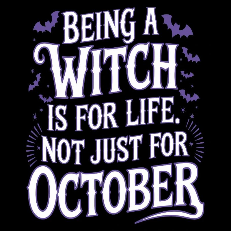 Being a Witch Is for Life Not Just for October