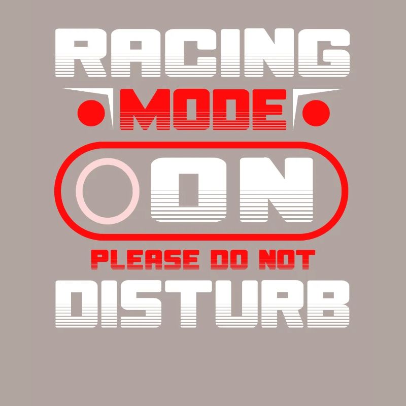 Racing Mode On Please Do Not Disturb