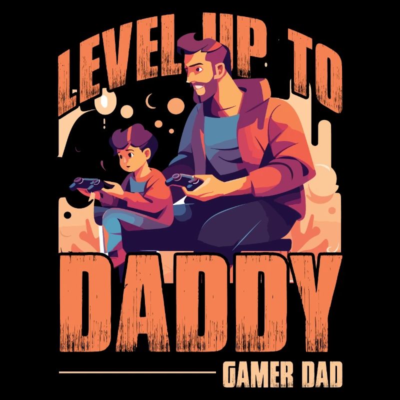 Level Up To Daddy Gamer Dad