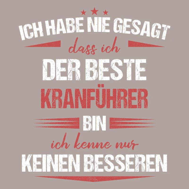 Kranführer Kran Baustelle Kranfahrer Spruch