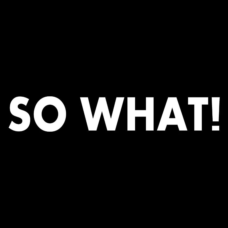 So what