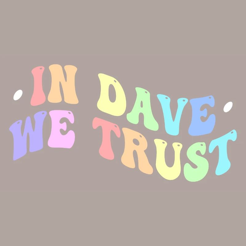Dans Dave We Trust