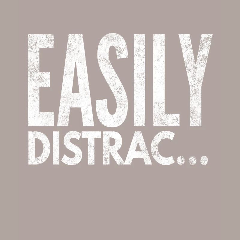 ADHD OCD Awareness Funny Easily Distracted