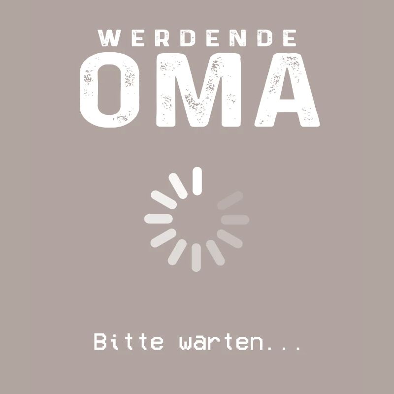 Werdende Oma 2022 Loading Nachwuchs Großmutter