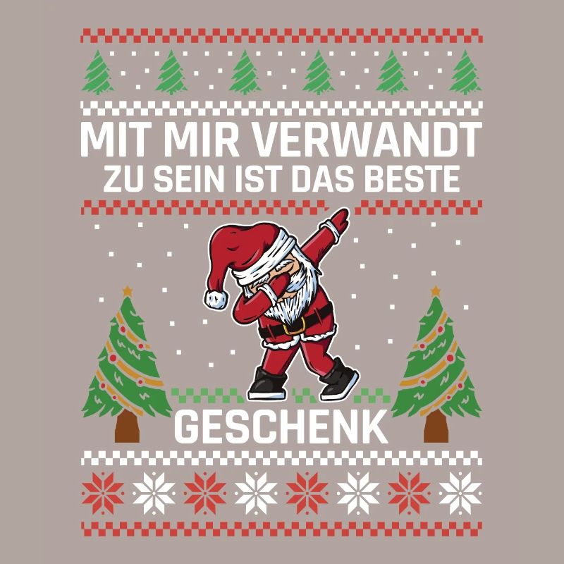 Mit mir verwandt zu sein ist das beste Geschenk