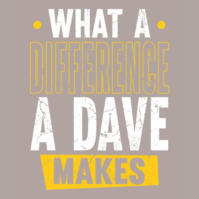 What A Difference A Dave Makes