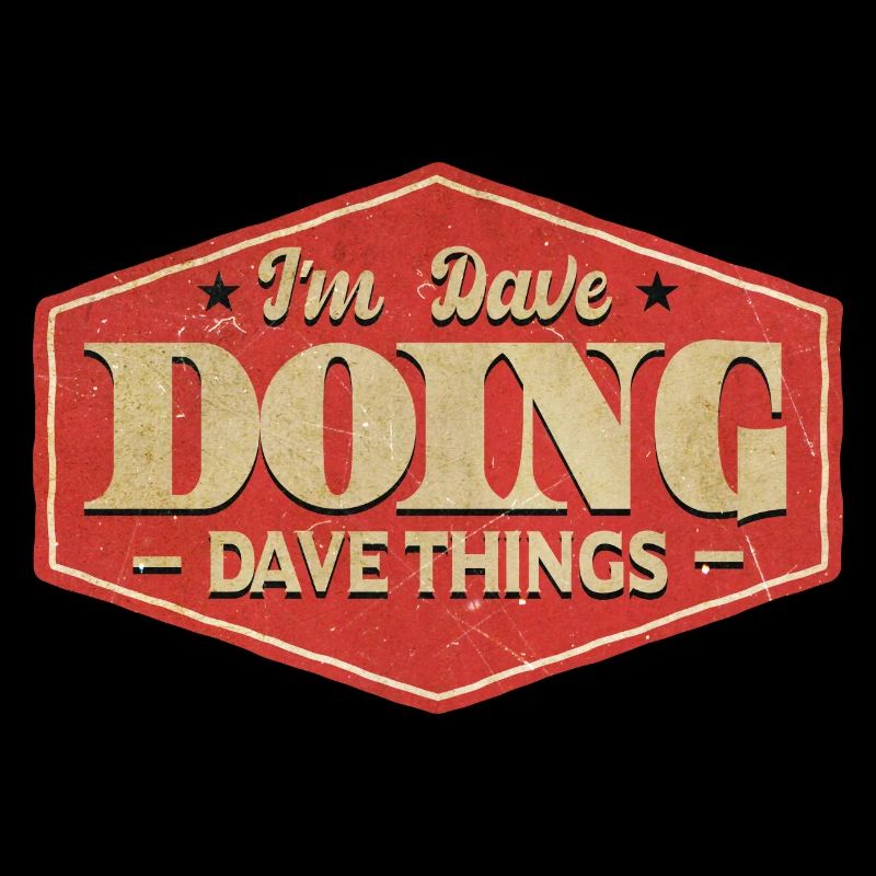 Je suis Dave en train de faire des choses Dave