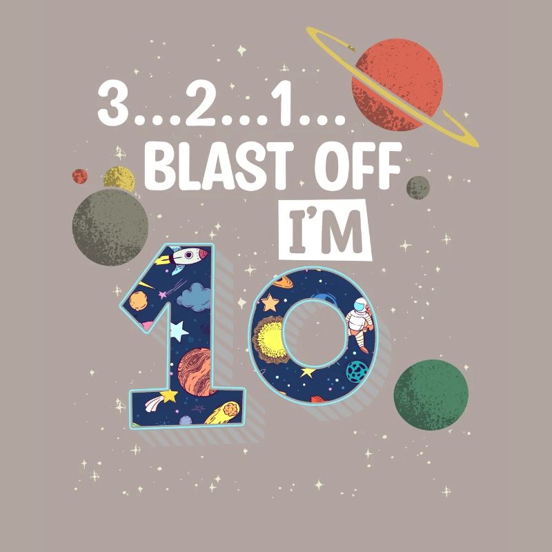 Blast Off I am 10 years old, 10th birthday