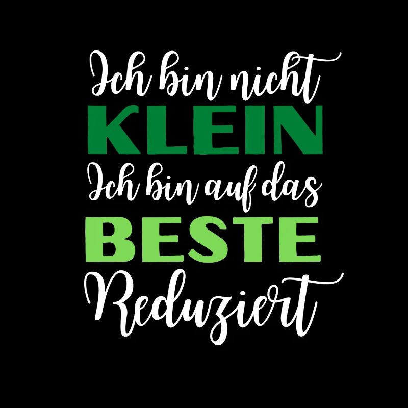 ich bin nicht klein, ich bin auf das beste