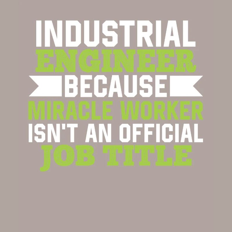 Industrial Engineer Mircale Worker
