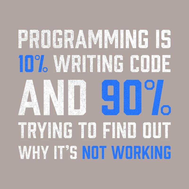 "Programmierung ist 10% Code schreiben" Geschenkprogrammierer