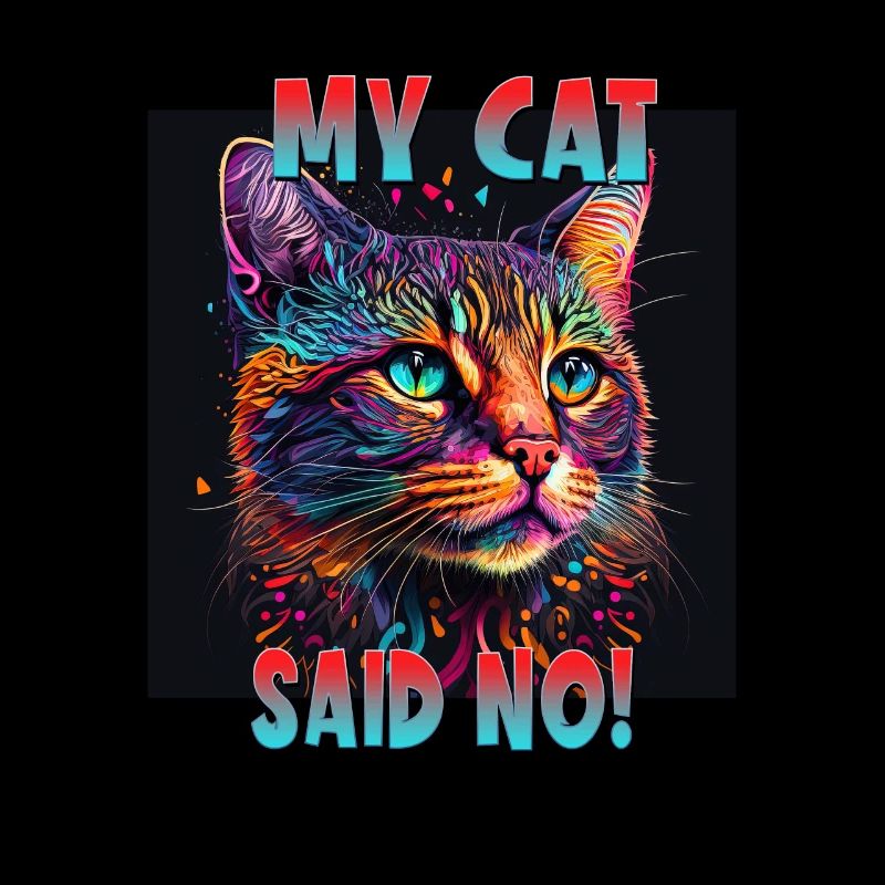 Cat Lovers Design Cat Mama My Cat a dit Non