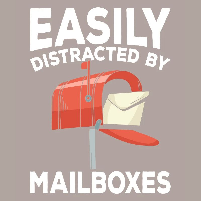 Easily Distracted By Funny Mailbox Postal Worker
