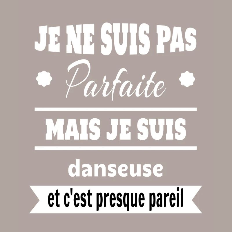 Pas parfaite mais Danseuse classique moderne