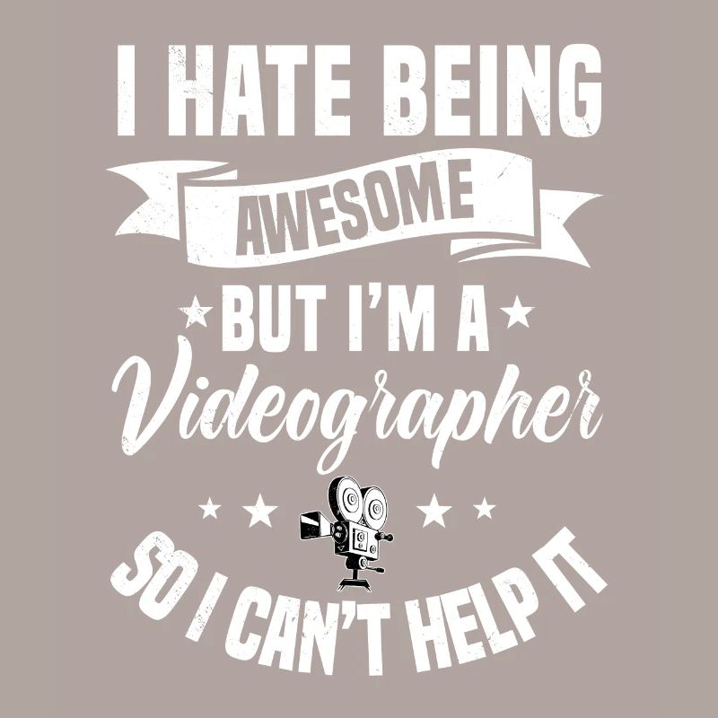 I Hate Being Awesome Videographer Gift