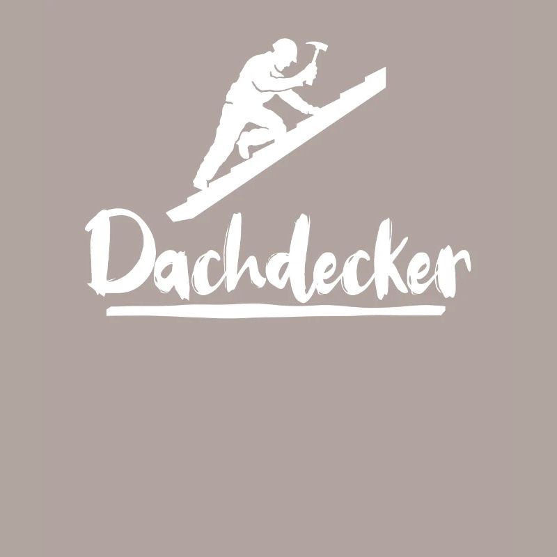 Dachdecker Sprüche Dachdecken