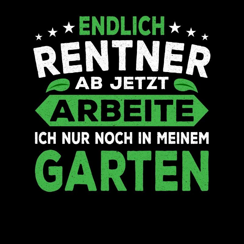 Rente Gärtner Rentner 2021 Arbeite Nur Noch Garten