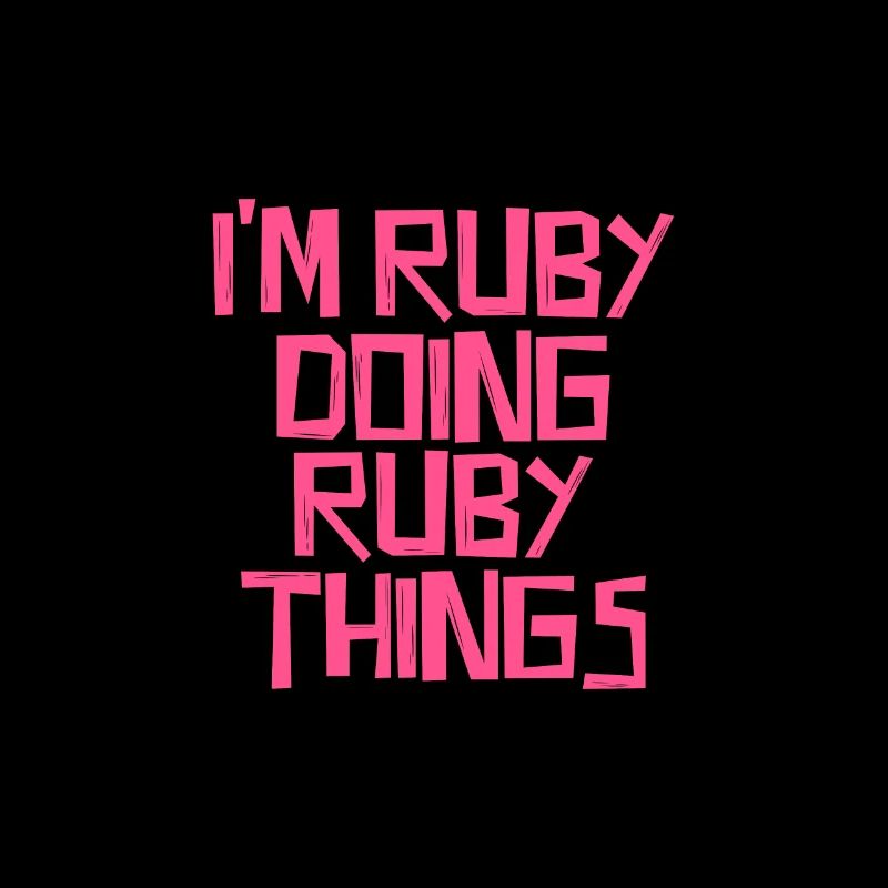 Je suis Ruby en train de faire des choses Ruby