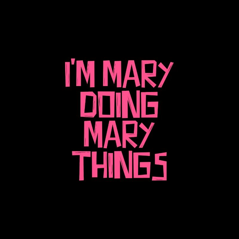 I'm Mary doing Mary things