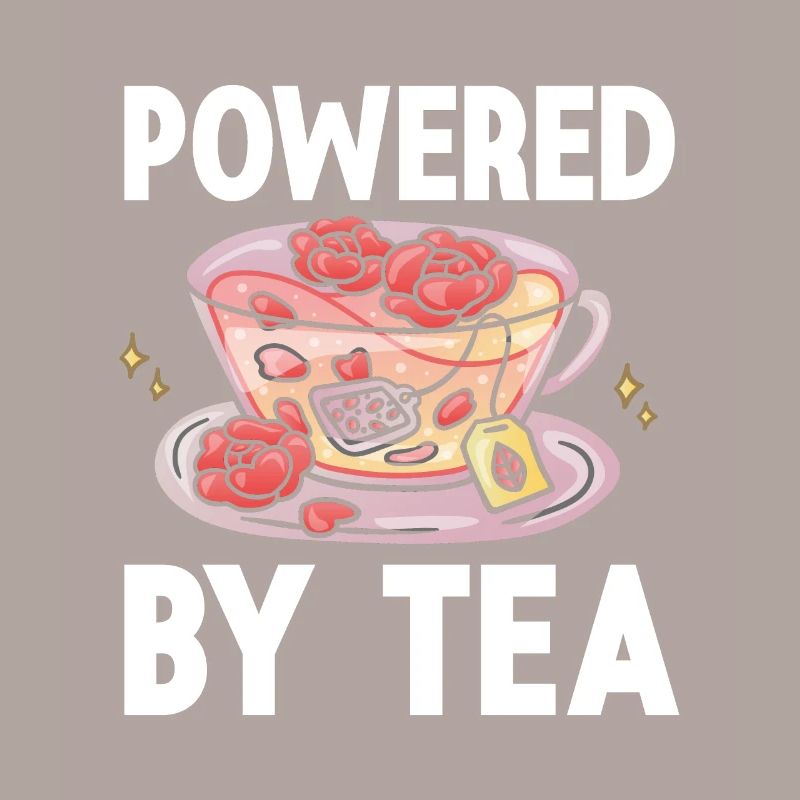 Tea Lover Tea Drinker Quotes Powered By Tea
