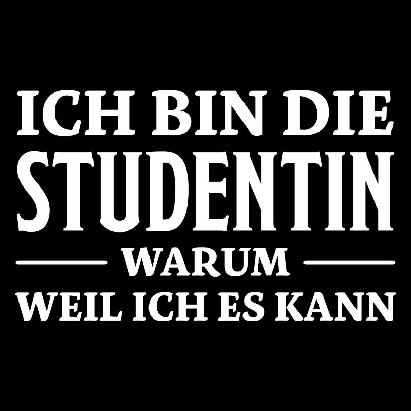 Studentin Spruch Universität Studentin Geschenk