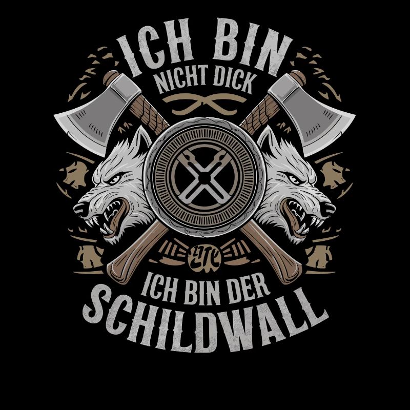 Ich bin nicht dick ich bin der Schildwall Wikinger