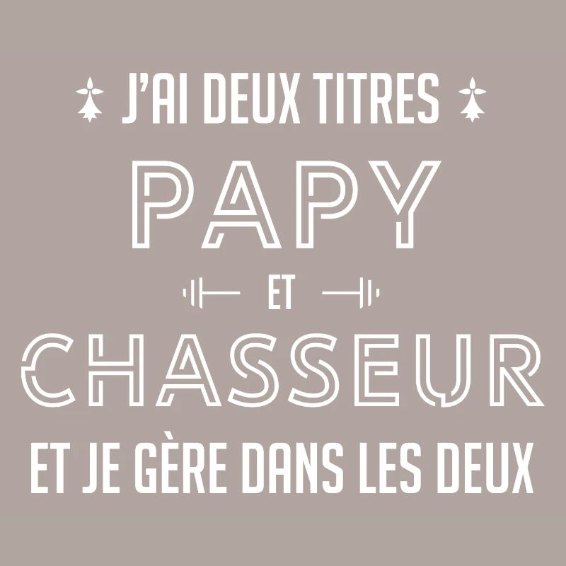 Papi chasseur papy chasse cadeau drôle